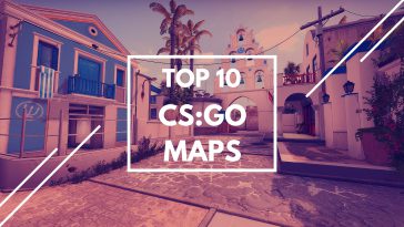 Top 10 CS:GO Maps of All Time